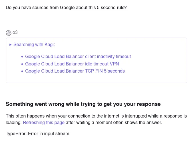 Kagi Assistant shows error saying &ldquo;Something went wrong while trying to get
you your response&rdquo;